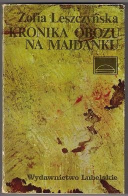 Okładka: Zofia Leszczyńska - Kronika Obozu na Majdanku