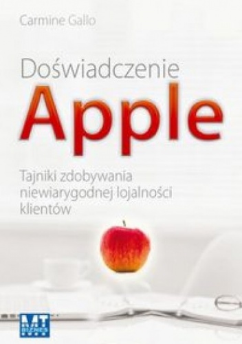 Okładka: Carmine Gallo - Doświadczenie APPLE. Tajniki zdobywania niewiarygodnej lojalności klientów