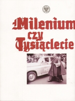 Okładka:  praca zbiorowa - Milenium czy tysiąclecie