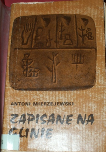Okładka: Antoni Mierzejewski - Zapisane na glinie