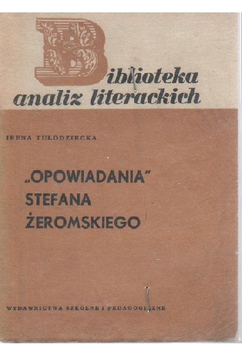 Okładka: Irena Tułodziecka - "Opowiadania" Stefana Żeromskiego