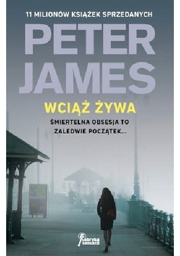 Okładka: Peter James - Wciąż żywa