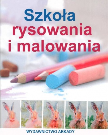 Okładka:  praca zbiorowa - Szkoła rysowania i malowania