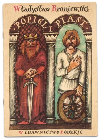 Okładka: Władysław Broniewski - Popiel i Piast