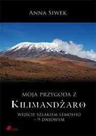 Okładka: Anna Siwek - Moja przygoda z Kilimandżaro