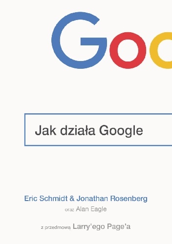 Okładka: Eric Schmidt - Jak działa Google