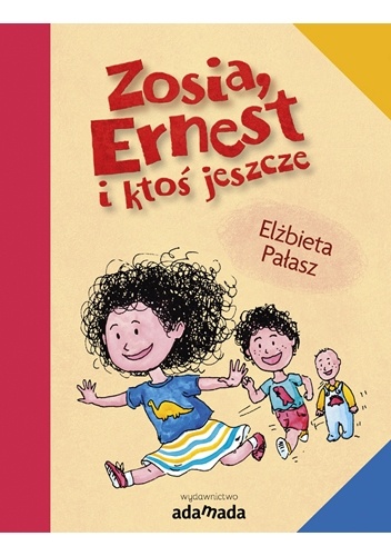Okładka: Elżbieta Pałasz - Zosia, Ernest i ktoś jeszcze