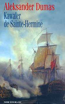 Okładka: Aleksander Dumas (ojciec) - Kawaler de Sainte-Hermine