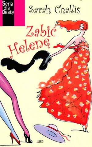 Okładka: Sarah Challis - Zabić Helenę