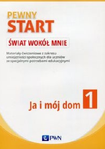 Okładka: Barbara Szostak - Pewny start Świat wokół mnie Ja i mój dom 1
