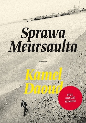 Okładka: Kamel Daoud - Sprawa Meursaulta