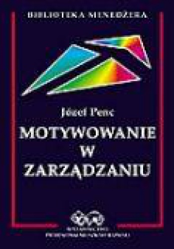 Okładka: Józef Penc - Motywowanie w zarządzaniu