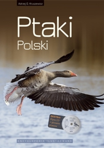 Okładka: Andrzej G. Kruszewicz - Ptaki Polski. Encyklopedia ilustrowana