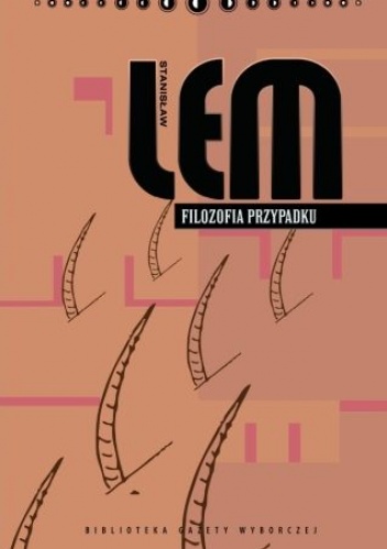 Okładka: Stanisław Lem - Filozofia przypadku