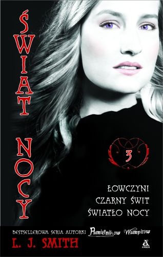 Okładka: Lisa Jane Smith - Łowczyni. Czarny Świt. Światło Nocy