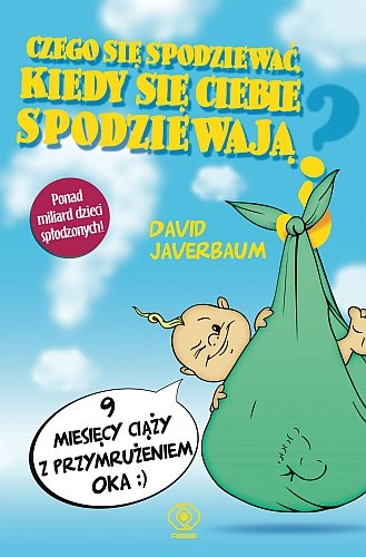Okładka: David Javerbaum - Czego się spodziewać, kiedy się ciebie spodziewają