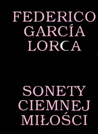 Okładka: Federico García Lorca - Sonety ciemnej miłości