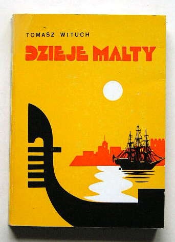 Okładka: Tomasz Wituch - Dzieje Malty