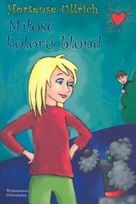 Okładka: Hortense Ullrich - Miłość koloru blond