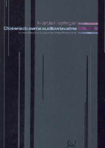 Okładka: Maryla Hopfinger - Doświadczenia audiowizualne. O mediach w kulturze współczesnej