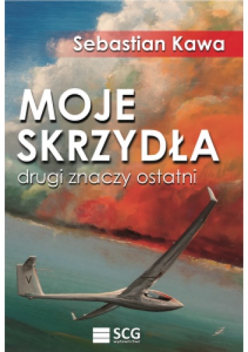 Okładka: Sebastian Kawa - Moje Skrzydła. Drugi znaczy ostatni