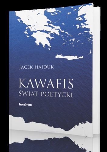 Okładka: Jacek Hajduk - Kawafis. Świat poetycki