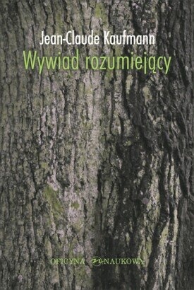 Okładka: Jean-Claude Kaufmann - Wywiad rozumiejący