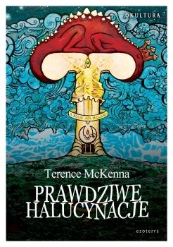 Okładka: Terence McKenna - Prawdziwe halucynacje