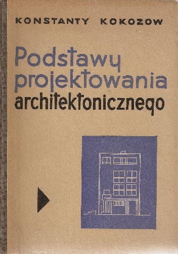 Konstanty Kokozow - Podstawy projektowania architektonicznego