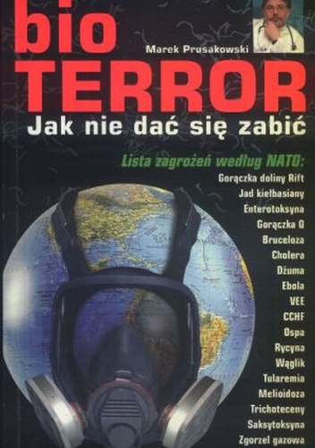 Okładka: Marek Prusakowski - Bioterror. Jak nie dać się zabić.