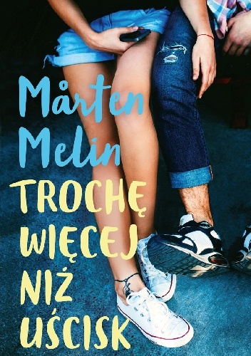 Okładka: Mårten Melin - Trochę więcej niż uścisk