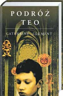 Okładka: Catherine Clement - Podróż Teo