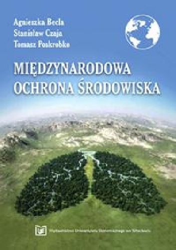 Okładka: Stanisław Czaja - Międzynarodowa Ochrona Środowiska