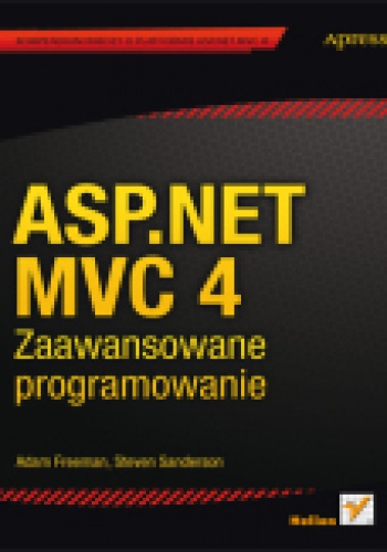 Okładka: Adam Freeman - ASP.NET MVC 4. Zaawansowane programowanie