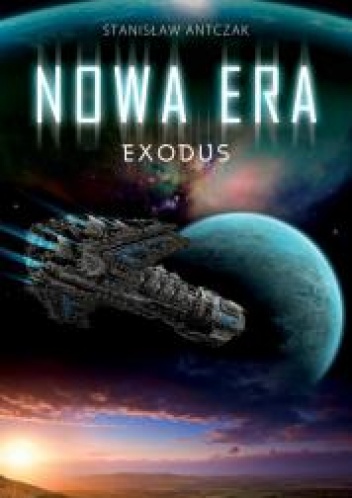 Okładka: Antczak Stanisław - Nowa Era. Exodus