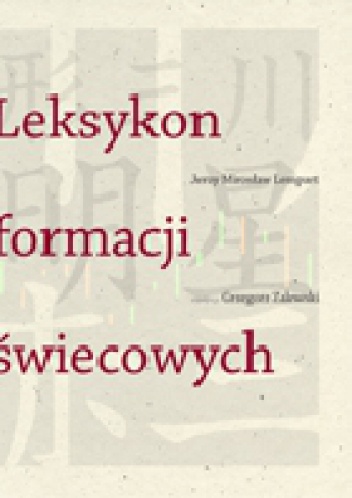 Okładka: Grzegorz Zalewski - Leksykon formacji świecowych