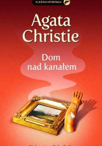 Okładka: Agatha Christie - Dom nad kanałem
