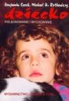 Okładka: Benjamin Spock - Dziecko. Pielęgnowanie i wychowanie