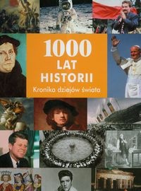 Okładka:  praca zbiorowa - 1000 lat historii. Kronika dziejów świata