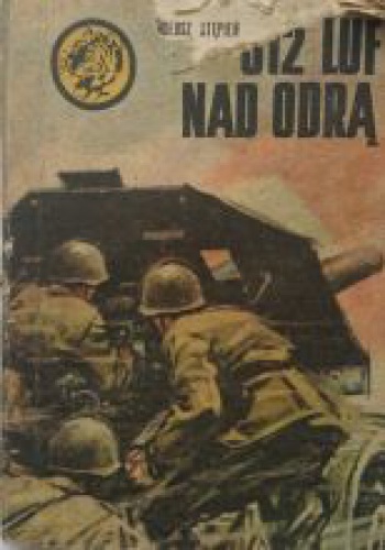 Okładka: Tadeusz Stępień - 312 luf nad Odrą
