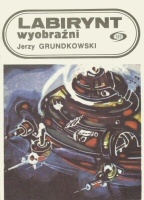 Okładka: Jerzy Grundkowski - Labirynt wyobraźni