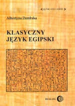 Okładka: Albertyna Dembska - Klasyczny język egipski
