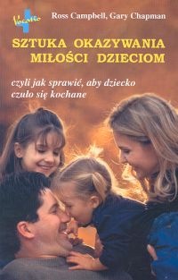 Okładka: Ross Campbell - Sztuka okazywania miłości dzieciom