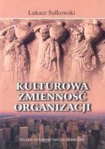 Okładka: Łukasz Sułkowski - Kulturowa zmienność organizacji