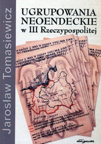 Okładka: Jarosław Tomasiewicz - Ugrupowania neoendeckie w III Rzeczypospolitej
