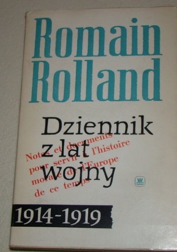 Okładka: Romain Rolland - Dziennik z lat wojny 1914-1919 Romain Rolland