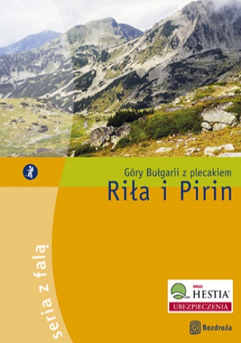Okładka: Grzegorz Petryszak - Riła i Pirin. Góry Bułgarii z plecakiem. Wydanie 1