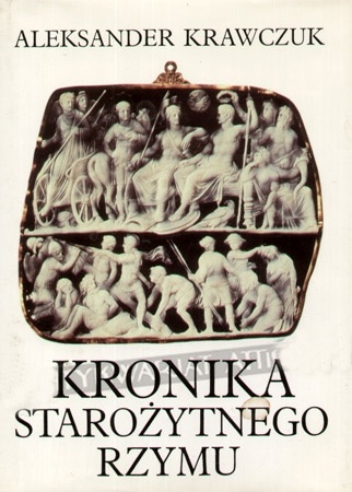 Okładka: Aleksander Krawczuk - Kronika starożytnego Rzymu