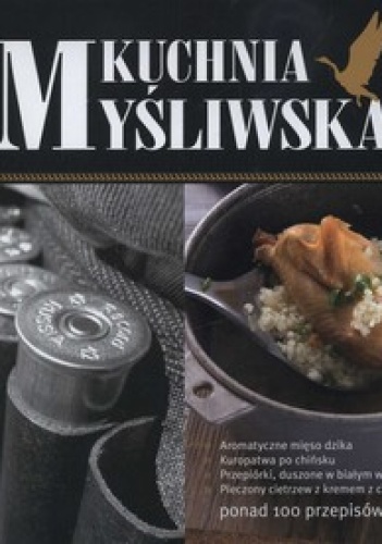 Okładka:  praca zbiorowa - Kuchnia myśliwska