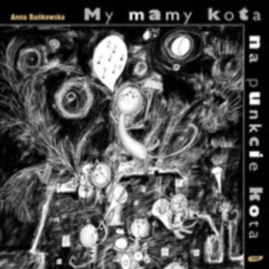 Okładka: Anna Bańkowska - My mamy kota na punkcie kota. Najważniejsze wpisy z literatury przedmiotu